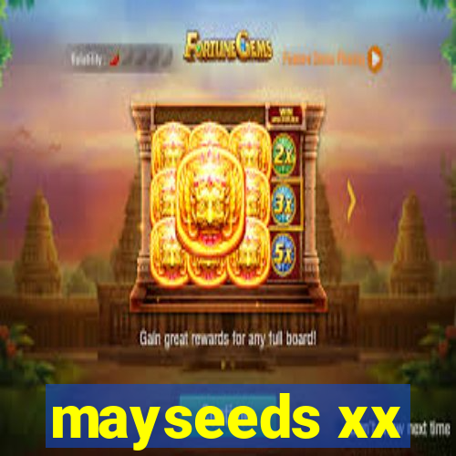mayseeds xx